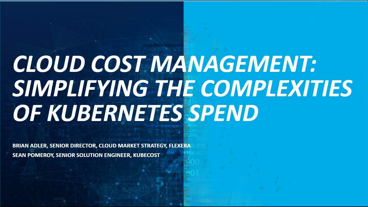 Cloud Cost Management: Simplifying the complexities of Kubernetes spend