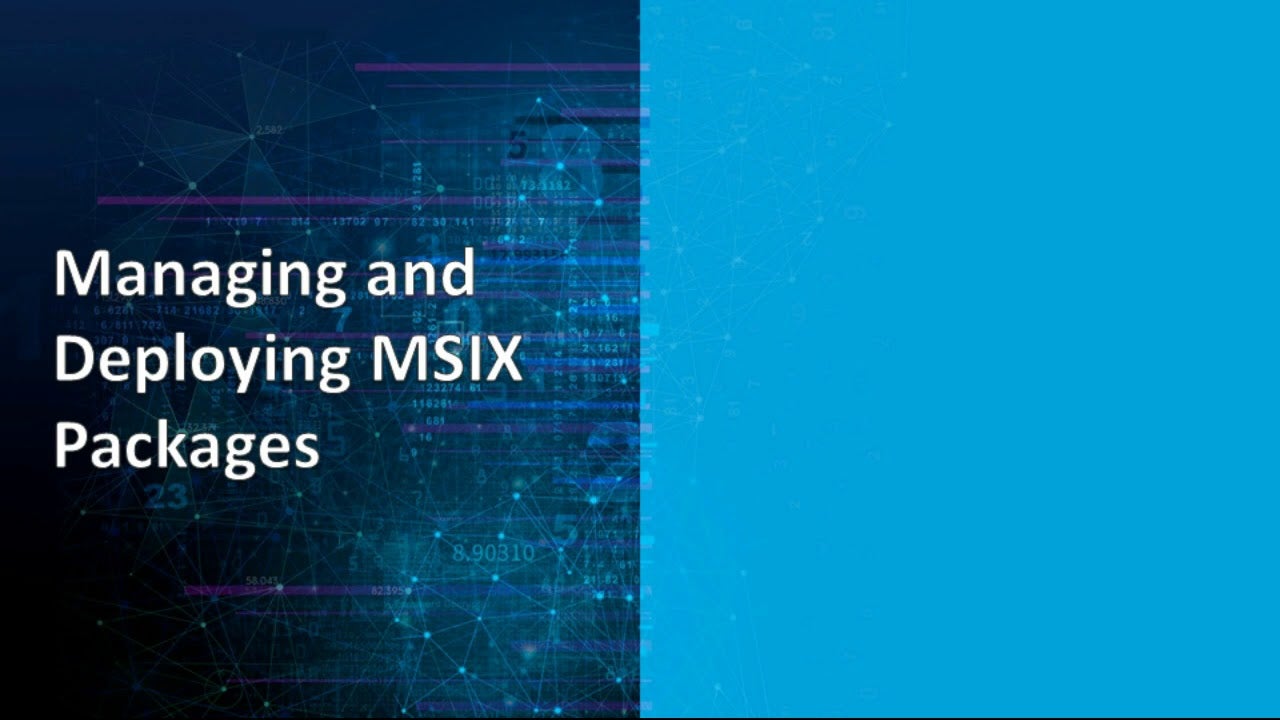 MSIX – the future of software packaging, part 2