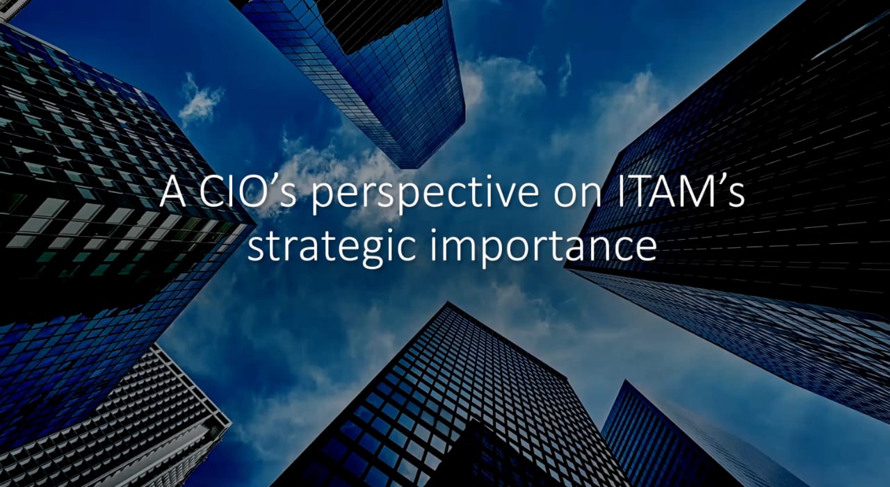 Webinar: A CIO’s perspective on ITAM’s strategic importance in 2023